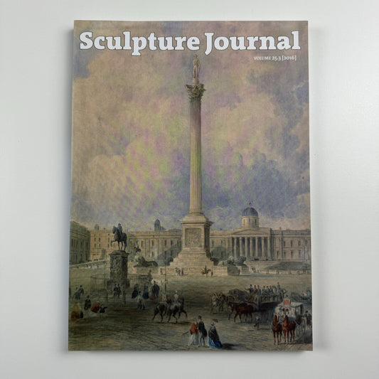 Sculpture Journal | Vol 25.3 2016 | Liverpool University Press and The Public Monuments and Sculpture Association *
