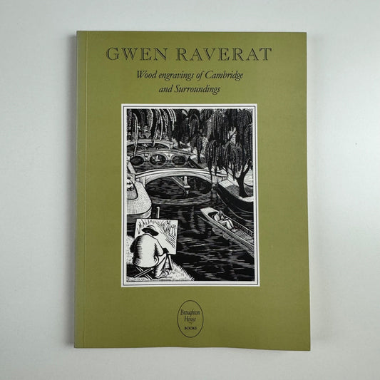 Gwen Raverat Wood engravings of Cambridge and Surroundings ed Rosemary Davidson | Broughton House Books, 2003