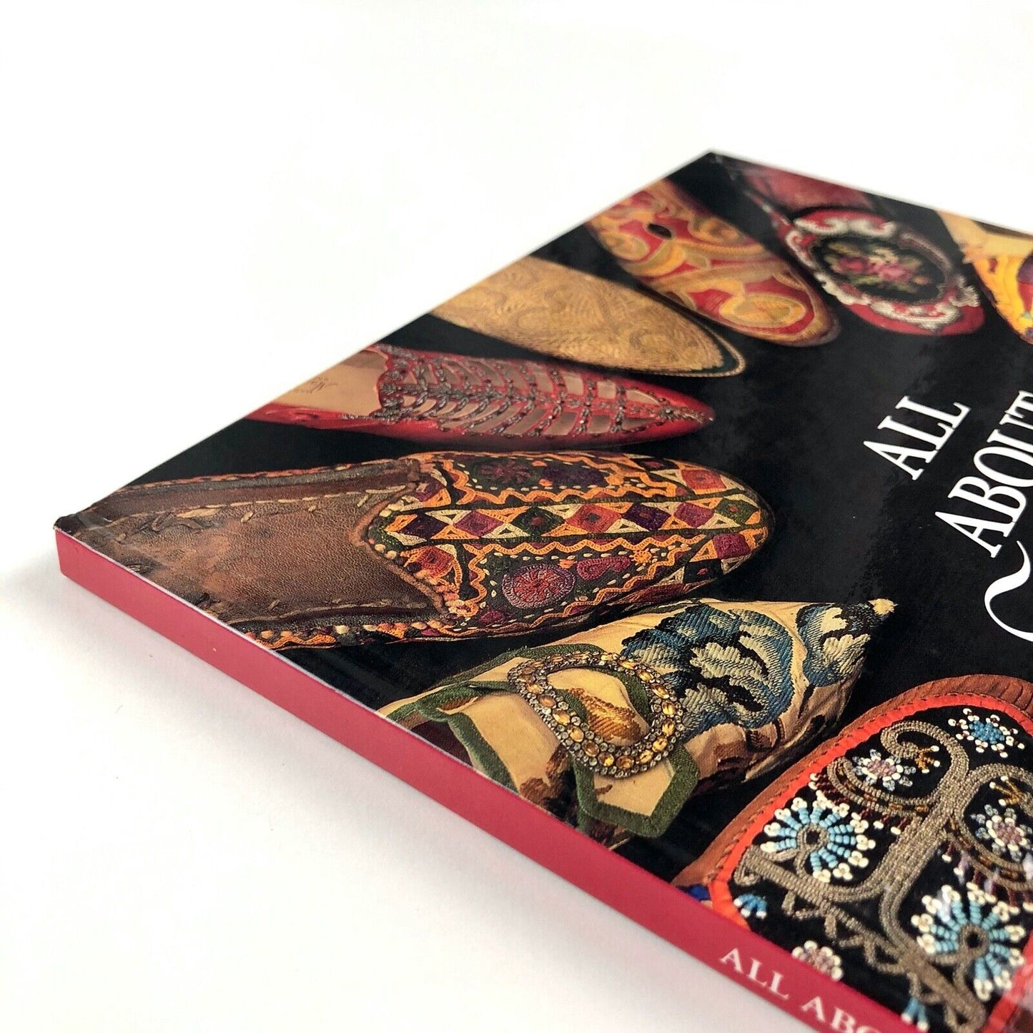 All about shoes. Footwear through the ages | The Bata Shoe Museum Toronto, 1994