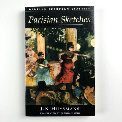 Parisian Sketches by J. K. Huysmans | English translation | Dedalus Books, 2007