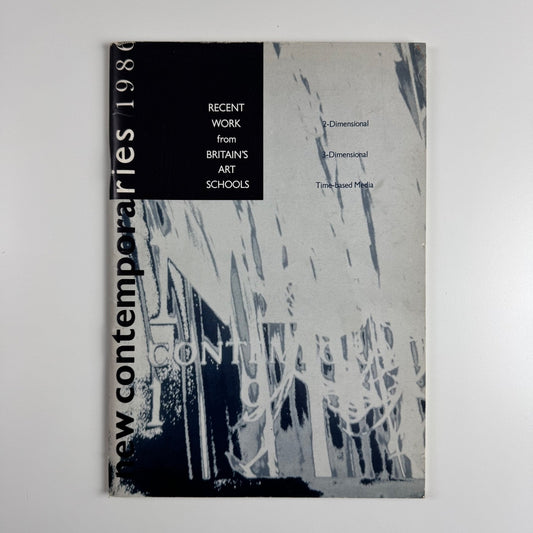 New Contemporaries London. Recent work from Britain’s art schools ICA 1986