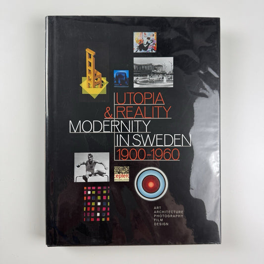 Utopia & Reality. Modernity in Sweden 1900-1960 Bard Graduate Center 2002