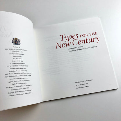 Types for the New Century | The Worshipful Company of Stationers and Newspaper makers | 2012 exhibition catalogue