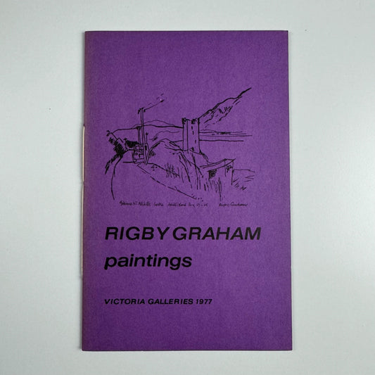Rigby Graham Paintings. Introductory notes by John Cotton and Victor Bennet | Victoria Galleries, Harrogate 1977 inscribed