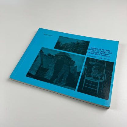 Design 1900-1960: Studies in Design and Popular Culture of the 20th Century edited by T. Faulkner | Newcastle upon Tyne Polytechnic, 1962