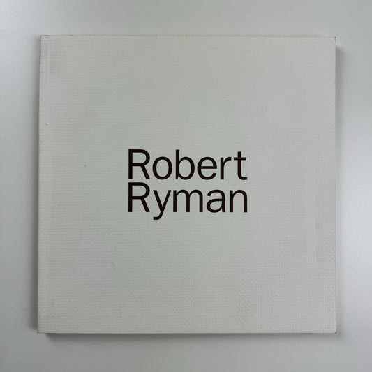 Robert Ryman | Haunch of Venison exhibition catalogue, 2003