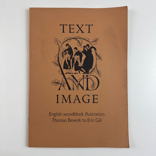 Text and Image. English woodblock illustration Bewick to Gill | Fitzwilliam 1985