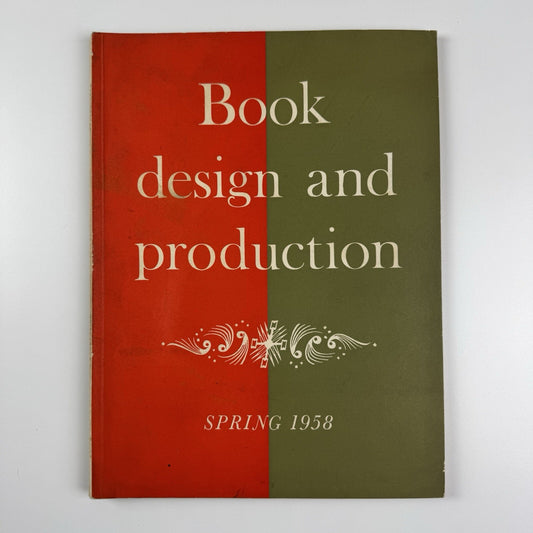 Book Design and Production | Vol 1 No 1 Spring 1958 | Printing News Ltd | Edited by James Moran