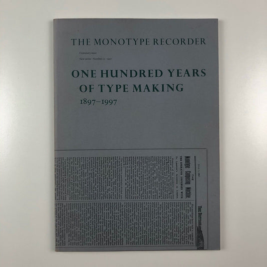 The Monotype Recorder, Centenary Issue. One hundred years of type making 1897-1997, Number 10, 1997
