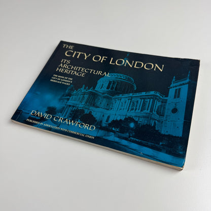 The City of London its architectural heritage by David Crawford | Woodhead-Faulkner, Commercial Union, 1976