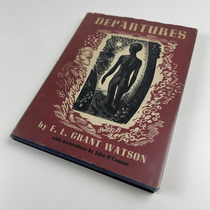 Departures by E.L Grant Watson illustrations by John O’Connor | Pleiades Books, 1948