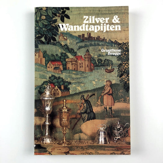 Zilver & Wandtapijten Catalogus – Gruuthusemuseum Brugge | Exhibition catalogue, 1980
