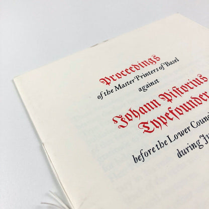 Proceedings of the Master Printers of Basel against Johann Pistorius. Before the Lower Council of that City during June, 1698 | Paul Hayden Duensing, Vicksburg, 1982
