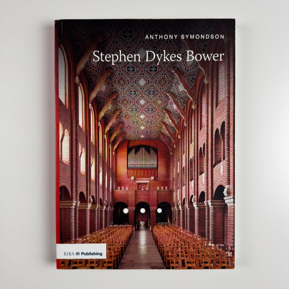 Stephen Dykes Bower by Anthony Symondson | RIBA Publishing, 2011