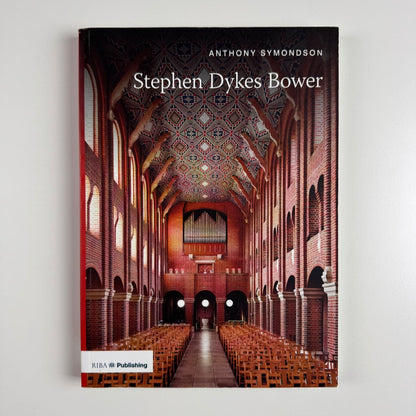 Stephen Dykes Bower by Anthony Symondson | RIBA Publishing, 2011