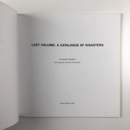 Cornelia Parker: A catalogue of disasters | Edward Woodman, Book Works 1993