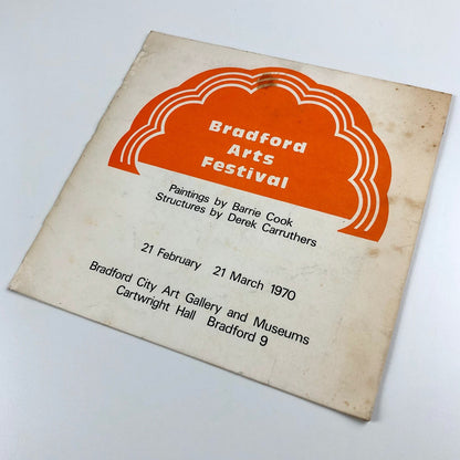 Bradford Arts Festival – Paintings by Barrie Cook / Structures by Derek Carruthers | 1970 catalogue