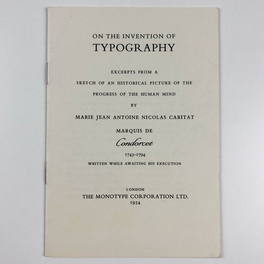 On the Invention of Typography. Marquis de Condorcet | Monotype Corporation 1954