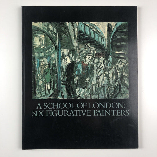 A School of London: Six Figurative Painters | British Council catalogue booklet, 1988