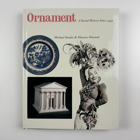 Ornament. A Social History Since 1450 by Michael Snodin & Maurice Howard | Yale University Press, 1996