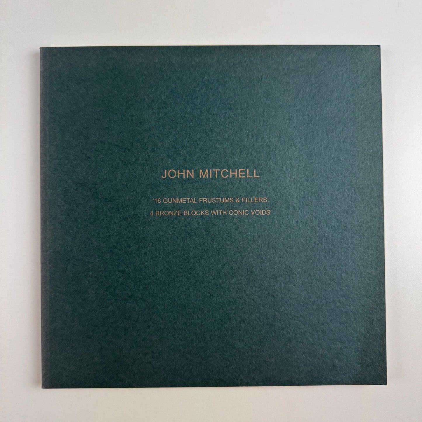 John Mitchell 16 gunmetal frustums & Fillers University Gallery Leeds, 2000 + PV