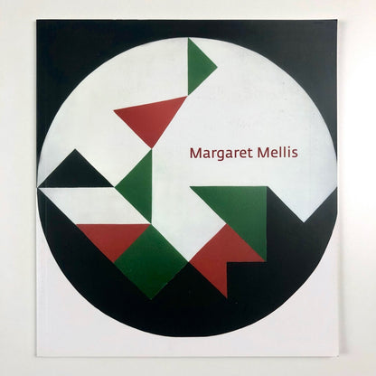 Margaret Mellis – Paintings and Reliefs 1968-1978 | Austin/Desmond catalogue, 2005