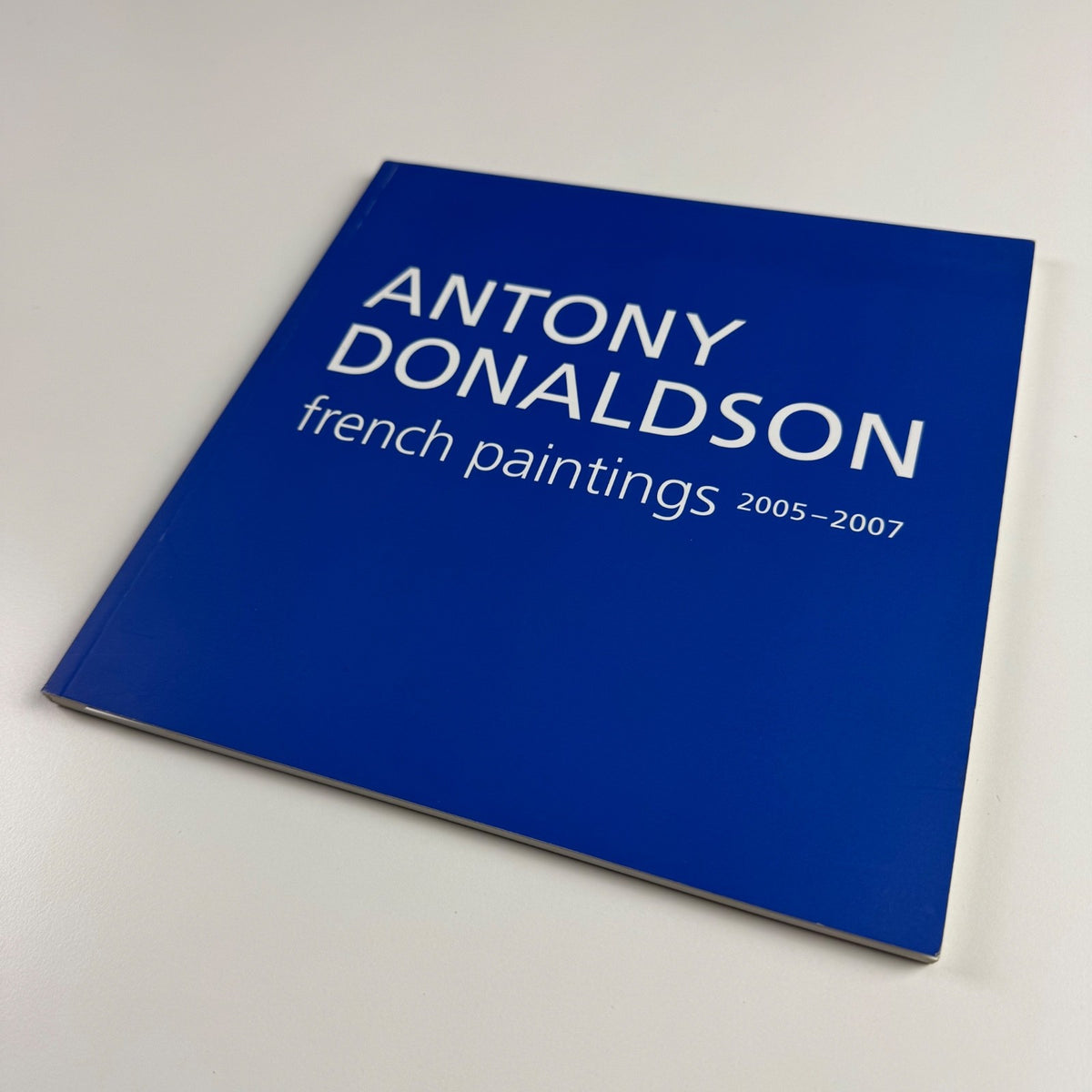 Anthony Donaldson. French paintings 2005-2007 | Paisnel Gallery, 2008