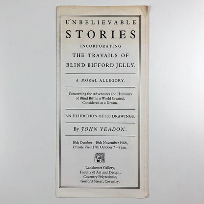 Unbelievable stories incorporating the travails of Blind Bifford Jelly | John Yeadon | Folded sheet, 1988