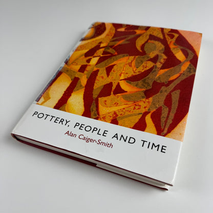 Pottery, People and Time. A workshop in Action Alan Caiger-Smith |  Richard Dennis, 1995