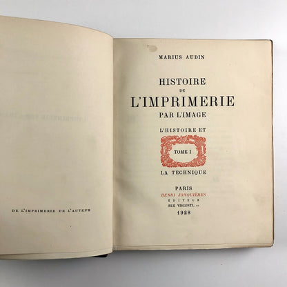 Histoire de l’Imprimerie par l’Image by Marius Audin 4 vols | I. La technique, II. La Lettre D'Imprimerie, III. Esthétique du Livre; IV. Bibelots ou Bilboquets | Henry Jonquières, Paris 1928-29