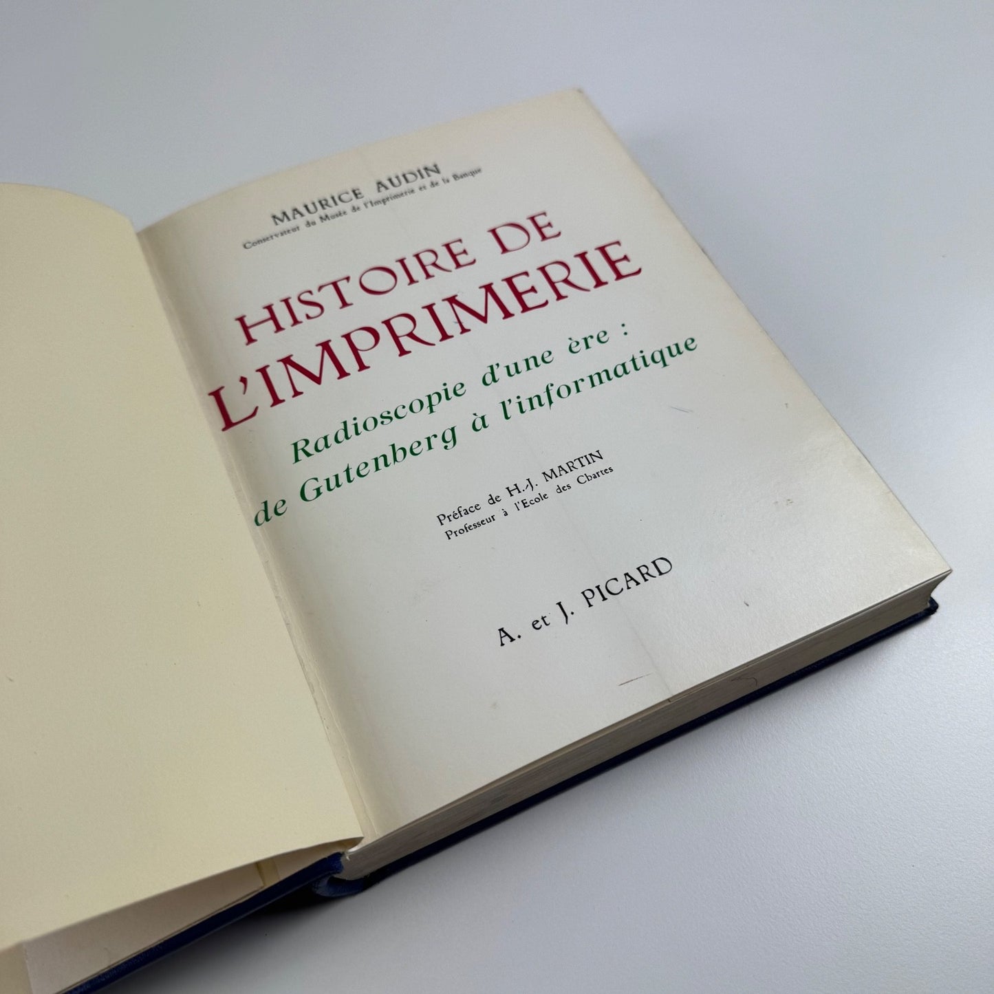 Histoire de L'Imprimerie by Maurice Audin. A & J Picard, 1972