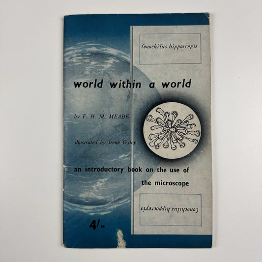 World within a world by F.H.M. Meade – an introductory book on the use of microscope | Pyser Britex 1966