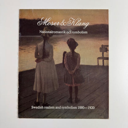 Leaflet Nationalromantik och symbolism | Swedish realism and symbolism 1880-1920 | Moser & Klang, Stockholm, 1983