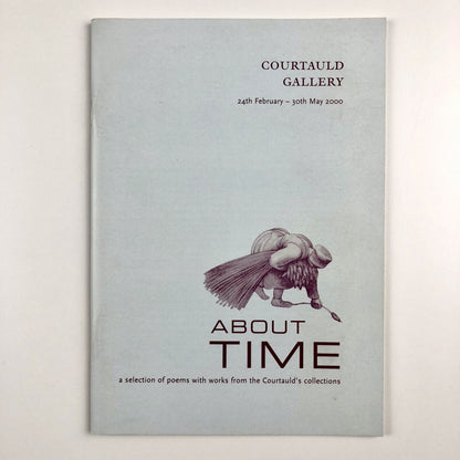 About Time – a selection of poems with works from the Courtauld's collections, | Exhibition guide, 2000