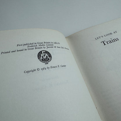 Let’s Look at Trains by Ernest F. Carter | Frederick Muller, 1964 illustrated by Kenneth E. Carter