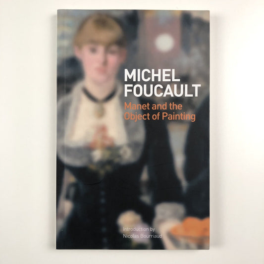 Michel Foucault Manet and the Object of Painting | Introduction by Nicolas Bourriaud | Tate, 2013