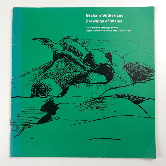 Graham Sutherland. Drawings of Wales | Welsh Committee of the Arts Council, 1963 | catalogue design by Gordon House