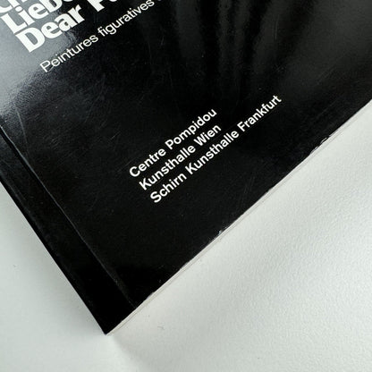 Cher Peintre… Lieber Male … Dear Painter …. Peintures figuratives depuis l’ultime Picabia | Centre Pompidou 2002 | Touring exhibition catalogue