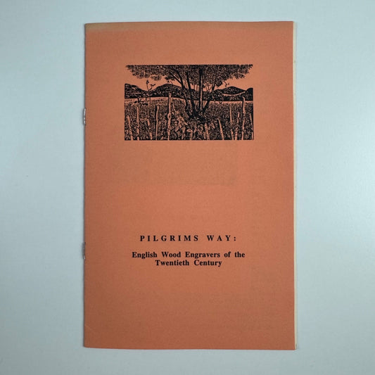 Pilgrims Way English Wood Engravers of the Twentieth Century | Mendenhall Art Gallery.Whittier College, California, 1994