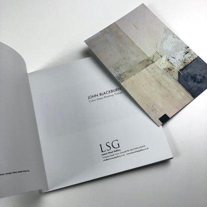 John Blackburn. Colour Keeps Breaking Through | Lemon Street Gallery catalogue, 2012