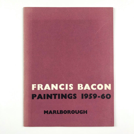 Francis Bacon Paintings 1959-60 | Marlborough Fine Art, introduction by Robert Melville