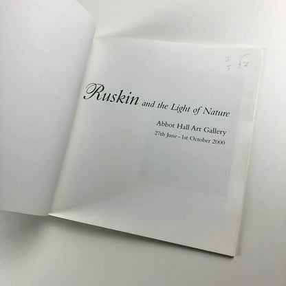 Ruskin and the Light of Nature | Abbot Hall Art Gallery catalogue, 2000