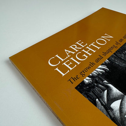 Clare Leighton. The growth and shaping of an artist-writer forward by Simon Brett | privately printed by the Estate of Clare Leighton, 2009