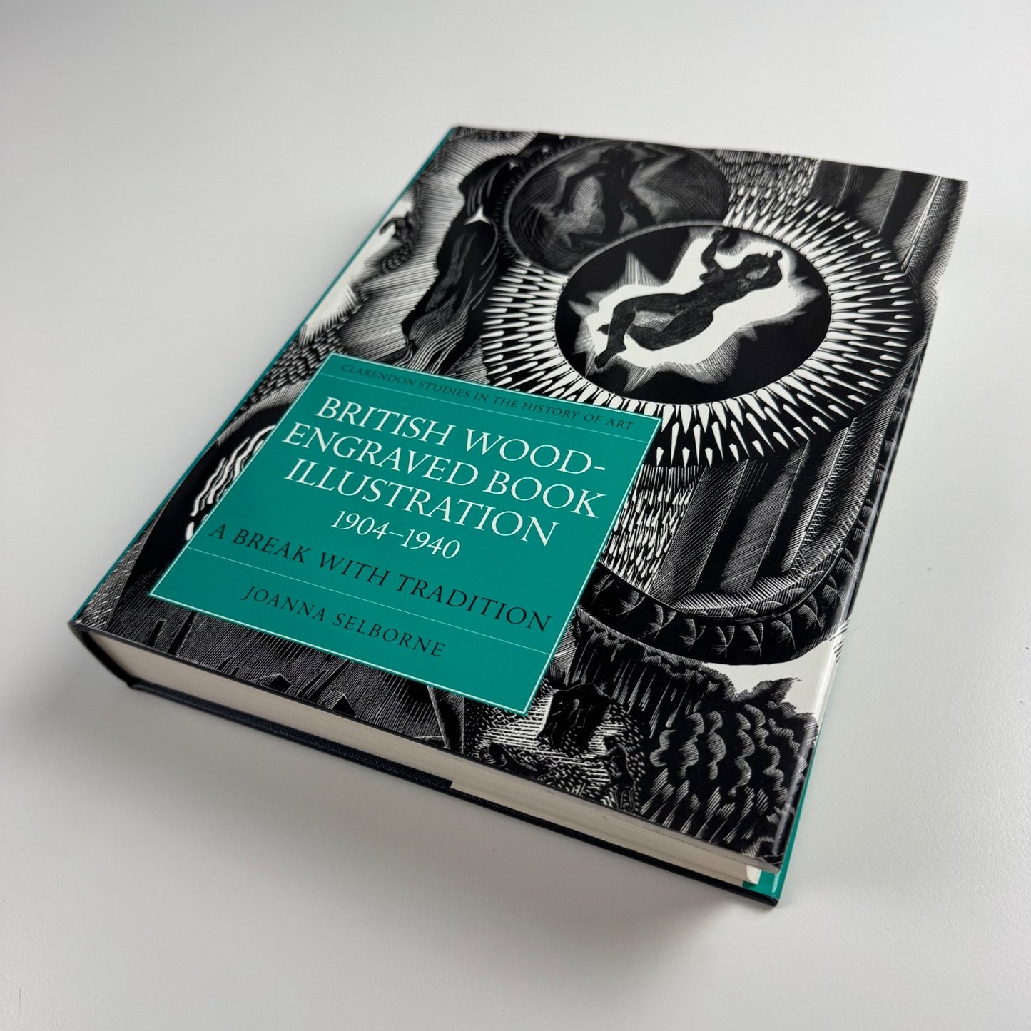 British Wood-Engraved Book Illustration 1904-1940 by Joanna Selborne | Clarendon Studies in the History of Art | OUP, 1998 inscribed by the author to Simon Brett