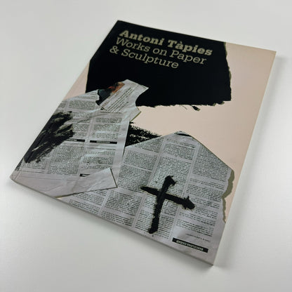 Antoni Tàpies – Works on Paper and Sculpture | Waddington Galleries catalogue, 2005