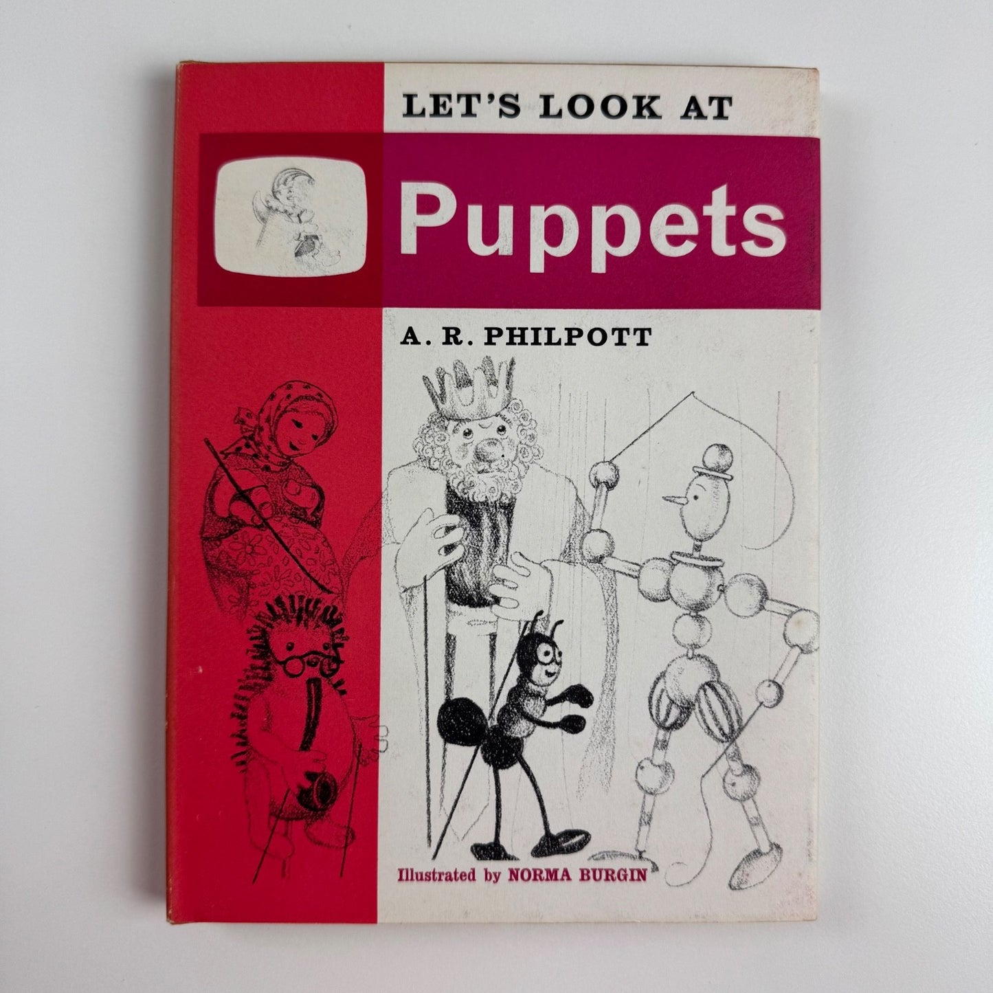 Let’s Look at Puppets by A.R. Philpott | Frederick Muller, 1966 illustrated by Norma Burgin
