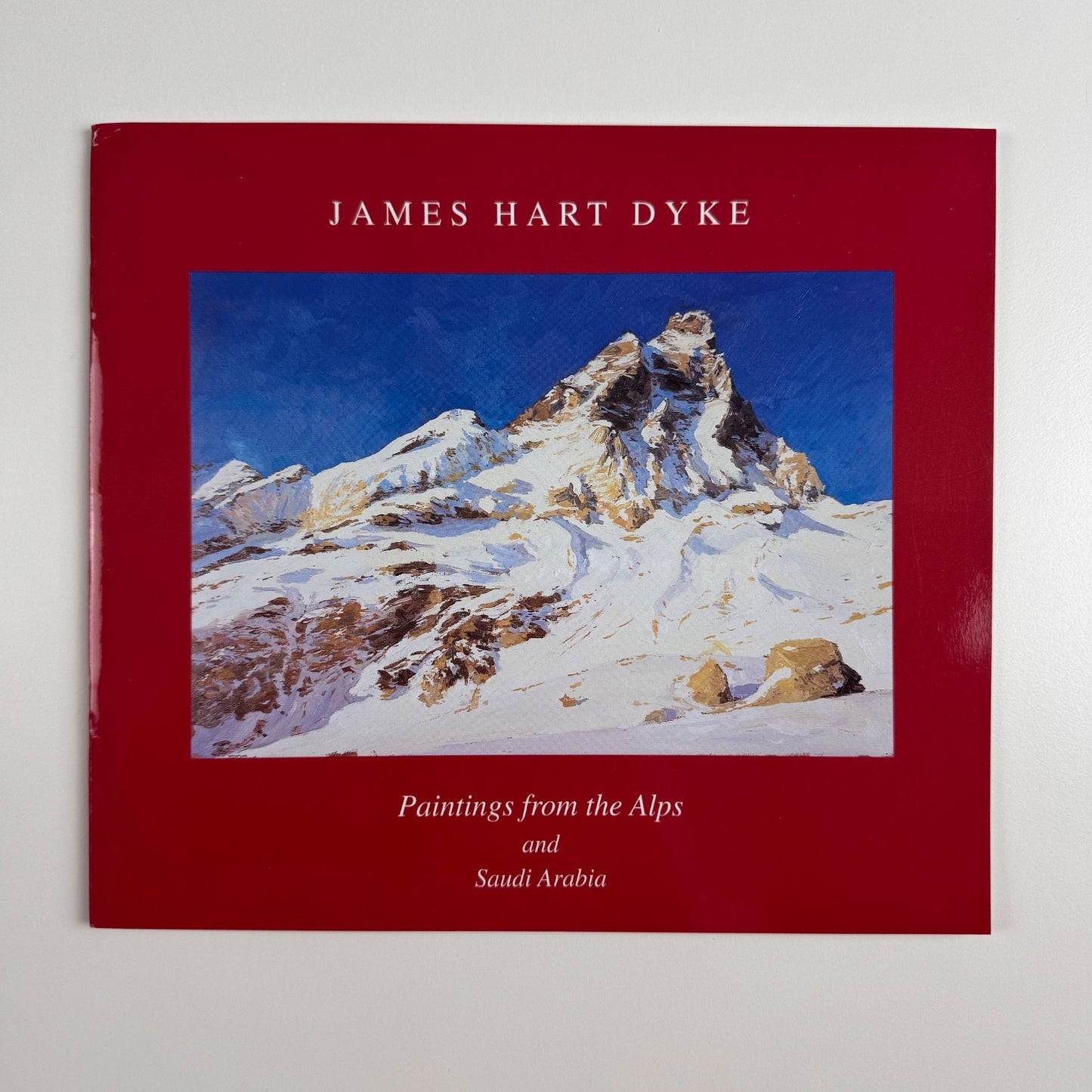 Paintings from the Alps and Saudi Arabia by James Hart Dyke | W.H. Patterson, 2001