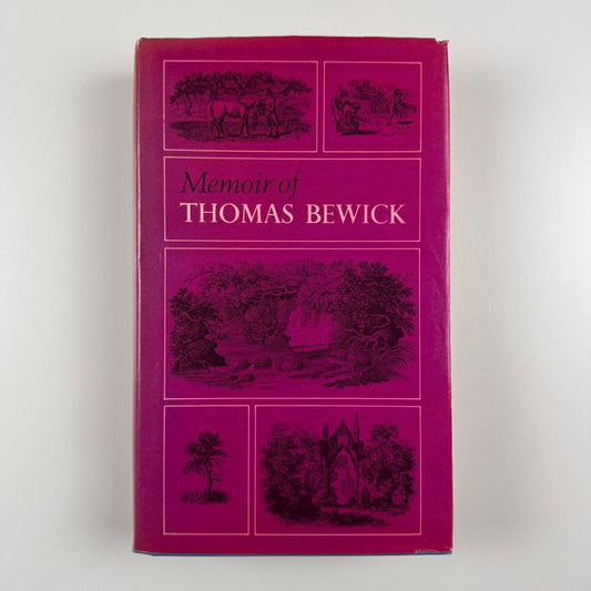 Memoir of Thomas Bewick The Scholar Press, 1974 facsimile edition