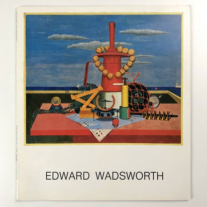 Edward Wadsworth 1889-1949. Paintings from the 1920's | Mayor Gallery London catalogue, 1982