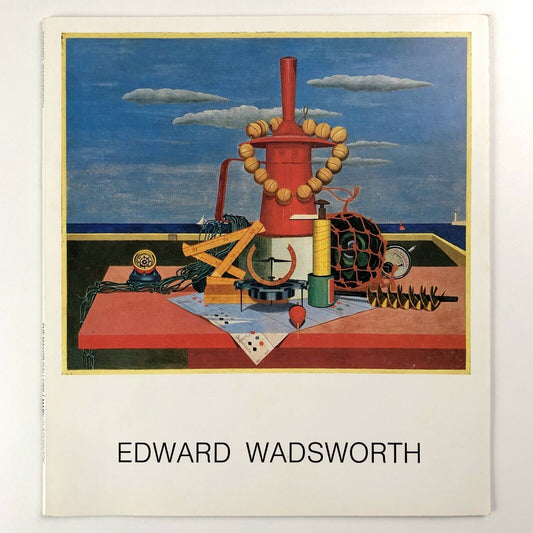 Edward Wadsworth 1889-1949. Paintings from the 1920's | Mayor Gallery London catalogue, 1982